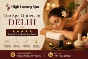 Best 5 Star Hotel Spa Delhi