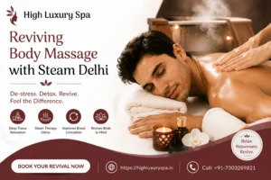 Body Massage with Steam Delhi