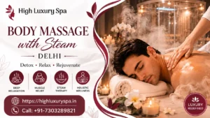 Body Massage with Steam Delhi