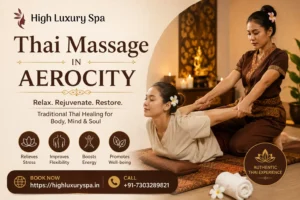 Luxury Thai Massage in Aerocity