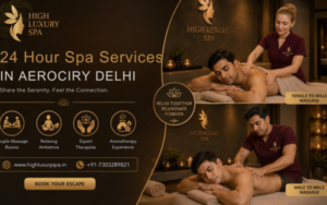 24 Hour Spa Services in Aerocity Delhi