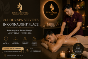 24 Hour Spa Services in Connaught Place