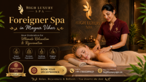 Foreigner Spa in Mayur Vihar