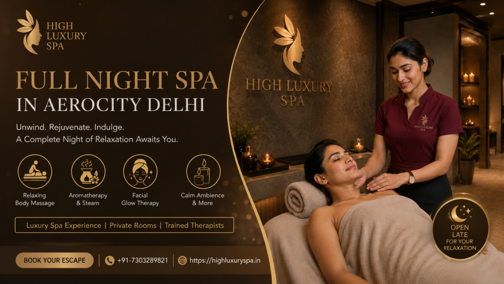 Full Night Spa in Aerocity Delhi