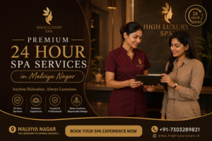 Premium 24 Hour Spa Services in Malviya Nagar