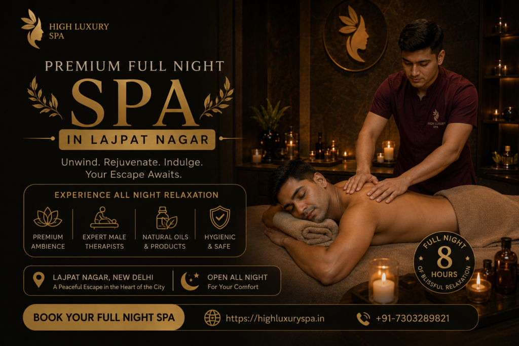 Premium Full Night Spa in Lajpat Nagar
