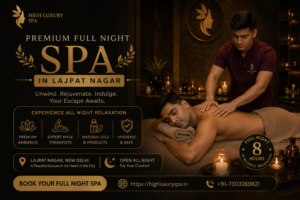 Premium Full Night Spa in Lajpat Nagar
