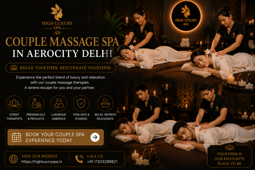 Couple Massage Spa in Aerocity Delhi