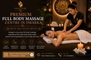 Premium Full Body Massage Centre in Dwarka